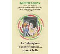 La 'ndrangheta è anche femmina... e non è bella
