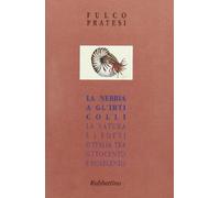 La nebbia a gl'irti colli. La natura e i poeti d'Italia tra Ottocento e Novecento