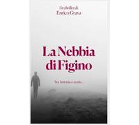 La nebbia di Figino: Tra fantasia e storia….