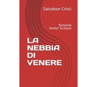 LA NEBBIA DI VENERE: Romanzo thriller Siciliano