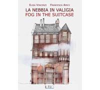 La nebbia in valigia-Fog in the suitcase. Ediz. bilingue