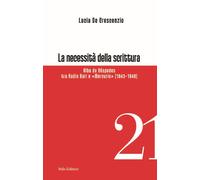 La necessità della scrittura. Alba de Céspedes tra radio Bari e «