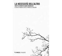 La necessità dell'altro. Scritti in onore di Adone Brandalise