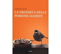 La necessità delle persone egoiste