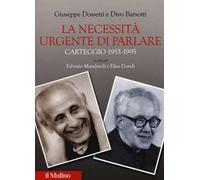La necessità urgente di parlare. Carteggio 1953-1995