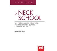 La Neck School: Un programma completo per prevenire e curare la cervicalgia