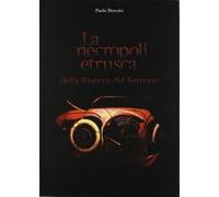 La necropoli etrusca della Riserva del Ferrone. Analisi di una comunità arcaica