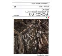 La necropoli ipogeica di sas Concas Oniferi