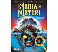 La necropoli sommersa. L'isola dei misteri - Laudiero Simone, Tamburini Pi...