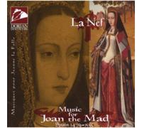 La Nef Music for Joan the Mad (CD) Album