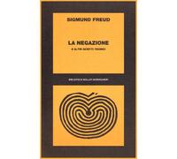 La negazione e altri scritti