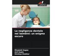 La negligenza dentale nei bambini: un enigma oscuro
