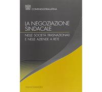 La negoziazione sindacale nelle società trasnazionali e nelle aziende a rete