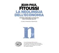 La neolingua dell'economia ovvero come dire a un malato che è in buona sal...