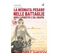 La neonata Pesaro nelle battaglie dopo Caporetto e sul Grappa