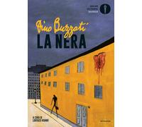 La «nera». Nuova ediz. [Hardcover] [Nov 17, 2020] Buzzati, Dino and Viganò, Lore