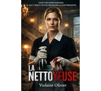 La nettoyeuse: Dans certaines maisons, il vaut mieux ne pas déranger la gouvernante.