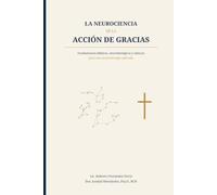 LA NEUROCIENCIA DE LA ACCIÓN DE GRACIAS