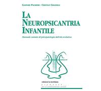 La neuropsicantria infantile. Manuale cantato di psicopatologia dell'età evolutiva. Con CD-Audio