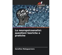 La neuropsicoanalisi: questioni teoriche e pratiche