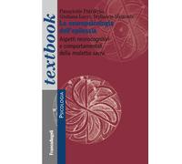 La neuropsicologia dell'epilessia. Aspetti neurocognitivi e comportamental...
