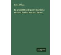 La neutralità nelle guerre marittime secondo il dritto pubblico italiano