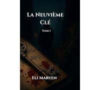 La Neuvième Clé: Thriller musical - Tome 1 sur 2