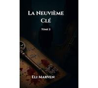 La Neuvième Clé Tome 2