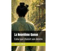 La Neuvième Queue: Celui qui choisit son destin