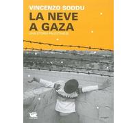 La neve a Gaza. Una storia palestinese