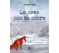 La neve non ha odore - Fisher Samuel