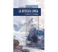 La nevicata lunga. Il vecchio e la montagna