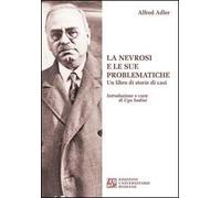 Libri Alfred Adler - La Nevrosi E Le Sue Problematiche. Un Libro Di Storie Di Ca