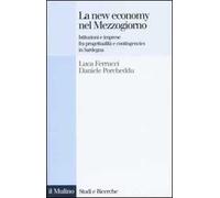 La new economy nel Mezzogiorno. Istituzioni e imprese fra progettualità e contingencies in Sardegna
