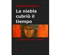 La niebla cubriò il tiempo