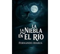 La niebla sobre el rio.