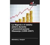 La Nigeria e il debito estero durante l'amministrazione Obasanjo (1999-2007)