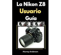 La Nikon Z8 Usuario Guía: Comprender los modos, las Configuraciones y los Consejos de disparo Para ayudar a capturar Fotos impresionantes para principiantes