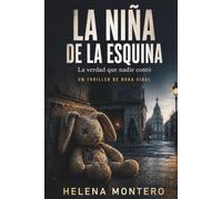 La niña de la esquina: La verdad que nadie contó