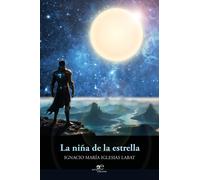 La niña de la estrella - Iglesias Labat Ignacio María
