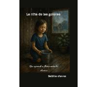 La niña de las goteras: Uno aprende a flotar entre los charcos