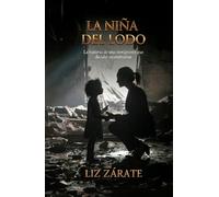 La niña del lodo: La historia de una inmigrante que decidió reconstruirse