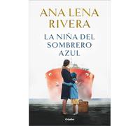 Ana Lena Rivera La niña del sombrero azul / The Blue Hat Girl (Copertina rigida)