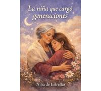 LA NIÑA QUE CARGÓ GENERACIONES