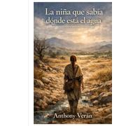 La niña que sabía dónde está el agua