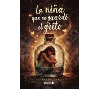 La niña que se guardó el grito