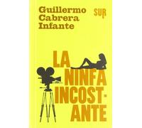 Cabrera Infante Guillermo – La ninfa incostante