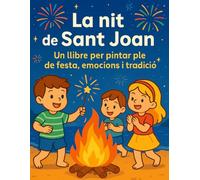 La nit de Sant Joan: Un llibre per pintar ple de festa, emocions i tradició