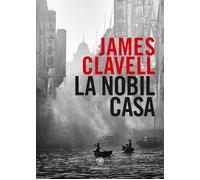 La nobil casa [Paperback] Clavell, James and Pollini Rambelli Roberta