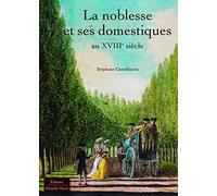 La noblesse et ses domestiques au XVIIIe siècle